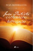 João Batista e o Ministério da Pregação (eBook, ePUB)