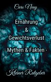 Kleiner Ratgeber: Ernährung, Ernährungsmythen und Gewichtsverlust (eBook, ePUB)