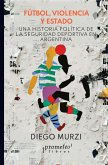 Fútbol, violencia y Estado (eBook, PDF)