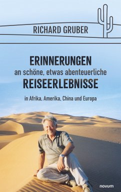 Erinnerungen an schöne, etwas abenteuerliche Reiseerlebnisse (eBook, ePUB)