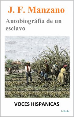 Juan Francisco Manzano - Autobiografía de un Esclavo (eBook, ePUB) - Manzano, Juan Francisco