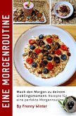 Eine Morgenroutine (eBook, ePUB) Eine Morgenroutine (eBook, ePUB)