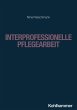 Interprofessionelle Pflegearbeit... - Bild 1