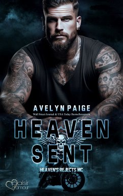 Heaven's Rejects MC Teil 1: Heaven Sent (eBook, ePUB) - Paige, Avelyn