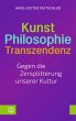 Kunst - Philosophie - Transzendenz... - Bild 1