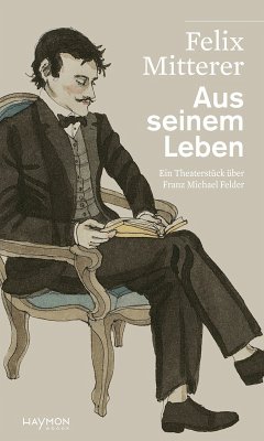 Aus seinem Leben (eBook, ePUB) - Mitterer, Felix