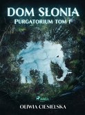 Dom Słonia. Purgatorium tom 1 (eBook, ePUB)