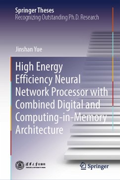 High Energy Efficiency Neural Network Processor with Combined Digital and Computing-in-Memory Architecture (eBook, PDF) - Yue, Jinshan