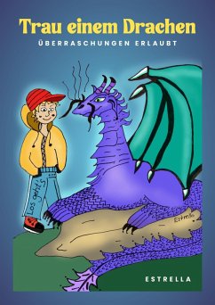Trau einem Drachen (eBook, ePUB) - Estrella