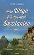 Ihre Wege führten nach Okzitanien -... - Bild 1