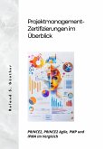 Projektmanagement- Zertifizierungen im Überblick (eBook, ePUB)