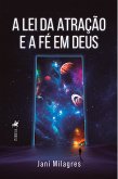 A lei da Atração e a Fé em Deus (eBook, ePUB)