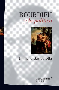 Bourdieu y lo político (eBook, PDF) - Gambarotta, Emiliano