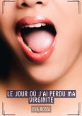 Le jour où j'ai perdu ma virginité (eBook, ePUB)