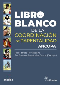 Libro Blanco de la Coordinación de Parentalidad (eBook, ePUB) - Broto Portaspana, Mapi; Fernández García, Eva Susana