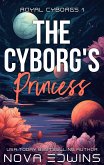 The Cyborg's Princess (eBook, ePUB)