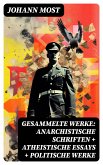 Gesammelte Werke: Anarchistische Schriften + Atheistische Essays + Politische Werke (eBook, ePUB)