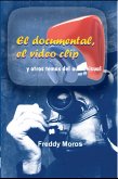 El documental, el video clip y otros temas del audiovisual (eBook, ePUB)