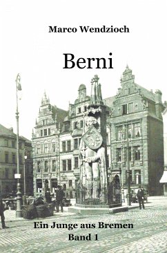 Berni (eBook, ePUB) - Wendzioch, Marco