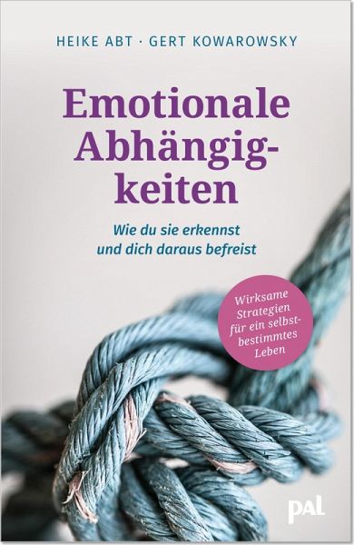 Emotionale Abhängigkeiten - wie du sie erkennst und dich daraus befreist (eBook, ePUB) Emotionale Abhängigkeiten - wie du sie erkennst und dich daraus befreist (eBook, ePUB)