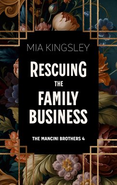 Rescuing The Family Business (eBook, ePUB) - Kingsley, Mia