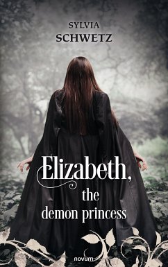 Elizabeth, the demon princess (eBook, ePUB) - Schwetz, Sylvia