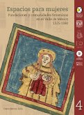 Espacios para mujeres : fundaciones y comunidades femeninas en el Valle de México 1525-1580 (eBook, PDF)