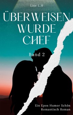 Cover Überweisen Wurde Chef: Ein Epos Humor Schön Romantisch Roman (Band 2) (eBook, ePUB)
