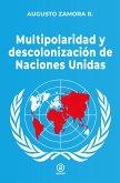 Multipolaridad y descolonización de las Naciones Unidas (eBook, ePUB)