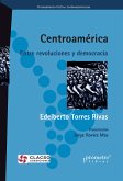 Centroamérica, entre revoluciones y democracia (eBook, PDF)