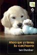 Ahora que ya tienes tu cachorro (eBook,... - Bild 1