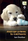 Ahora que ya tienes tu cachorro (eBook, ePUB)