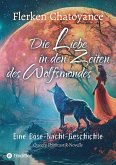 Die Liebe in den Zeiten des Wolfsmondes (eBook, ePUB)