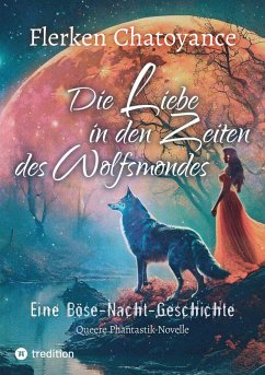 Cover Die Liebe in den Zeiten des Wolfsmondes (eBook, ePUB)