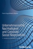 Unternehmensethik, Nachhaltigkeit und Corporate Social Responsibility (eBook, PDF)