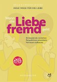 Neue Wege für die Liebe: Wenn die Liebe fremd geht (eBook, ePUB)