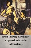 Ernst Ludwig Kirchner - expressionistische Aktmalerei (eBook, ePUB)