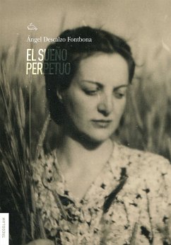 El sueño perpetuo (eBook, ePUB) - Descalzo Fontbona, Ángel