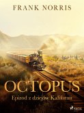 Octopus - Epizod z dziejów Kalifornii (eBook, ePUB)