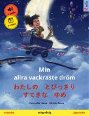 Min allra vackraste dröm – わたしの　とびっきり　すてきな　ゆめ (svenska – japanska) (eBook, ePUB)