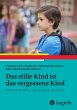 Das stille Kind ist das vergessene Kind... - Bild 1