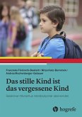 Das stille Kind ist das vergessene Kind (eBook, ePUB)