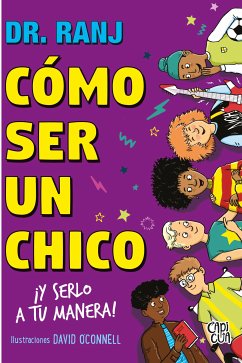 Cómo ser un chico (eBook, ePUB) - Ranj, DR.