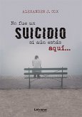 No fue un suicidio si aún estás aquí... (eBook, ePUB)