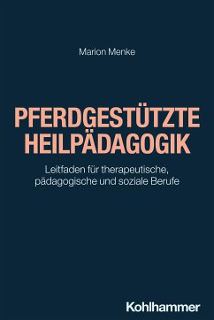 Pferdgestützte Heilpädagogik (eBook, PDF) - Menke, Marion