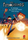 Los Futbolísimos 8. El misterio del circo del fuego (eBook, ePUB) Los Futbolísimos 8. El misterio del circo del fuego (eBook, ePUB)