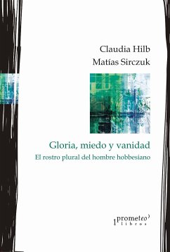 Gloria, miedo y vanidad (eBook, PDF) - Hilb, Claudia; Matías Sirczuk