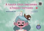 A tooth that becomes a happy tornado (fixed-layout eBook, ePUB)