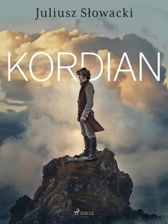 Kordian (eBook, ePUB) - Słowacki, Juliusz