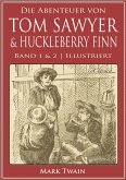 Die Abenteuer von Tom Sawyer & Huckleberry Finn (Band 1 & 2) (Illustriert) (eBook, ePUB)